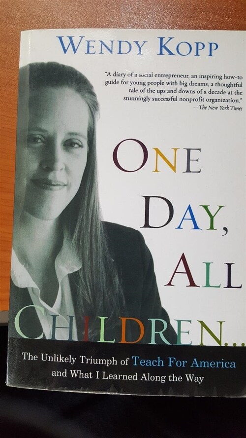 [중고] One Day, All Children...: The Unlikely Triumph of Teach for America and What I Learned Along the Way (Paperback, Revised)