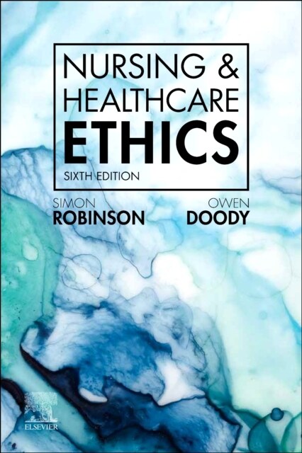 Nursing & Healthcare Ethics (Paperback, 6 ed)