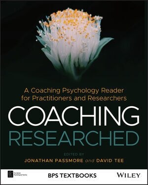 Coaching Researched: A Coaching Psychology Reader for Practitioners and Researchers (Paperback)