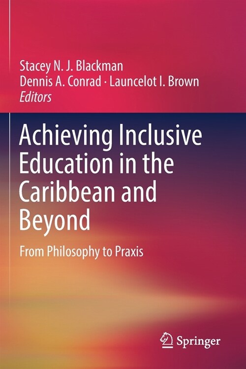 Achieving Inclusive Education in the Caribbean and Beyond: From Philosophy to Praxis (Paperback, 2019)