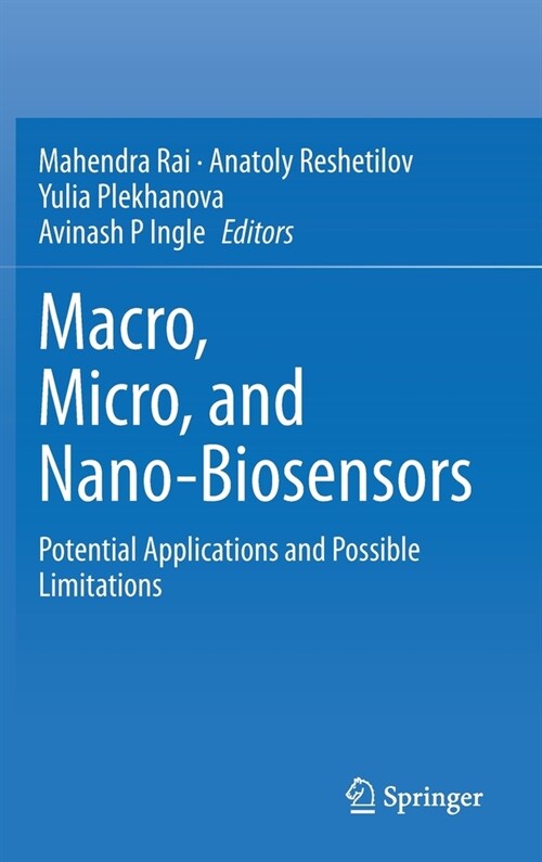 Macro, Micro, and Nano-Biosensors: Potential Applications and Possible Limitations (Hardcover, 2021)