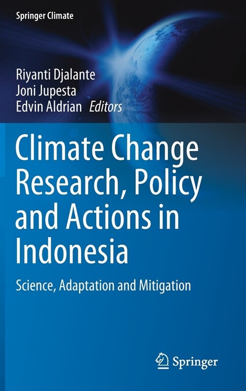 Climate Change Research, Policy and Actions in Indonesia: Science, Adaptation and Mitigation (Hardcover, 2021)