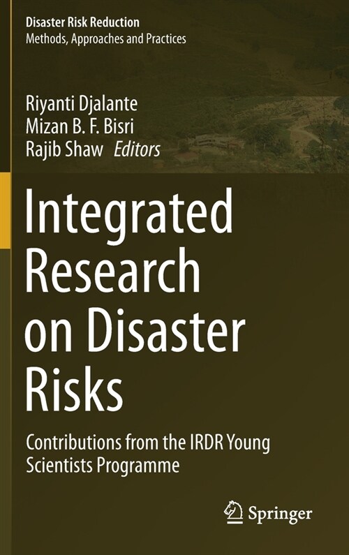 Integrated Research on Disaster Risks: Contributions from the Irdr Young Scientists Programme (Hardcover, 2021)