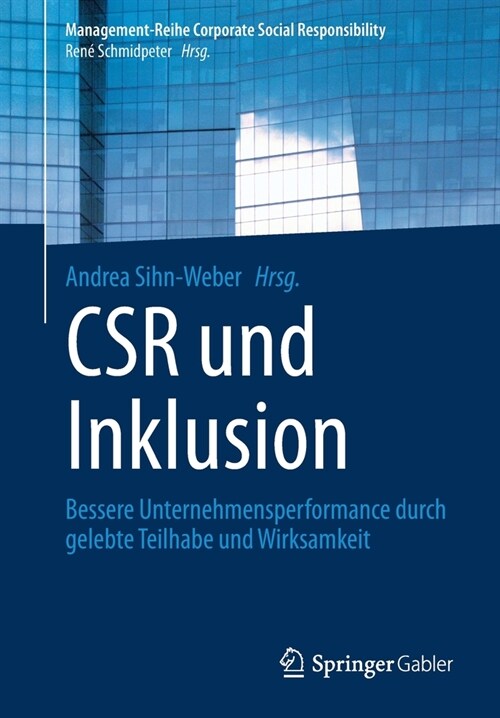 Csr Und Inklusion: Bessere Unternehmensperformance Durch Gelebte Teilhabe Und Wirksamkeit (Paperback, 1. Aufl. 2021)