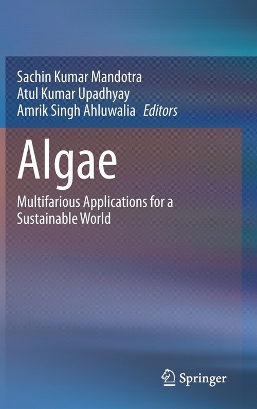 Algae: Multifarious Applications for a Sustainable World (Hardcover, 2021)