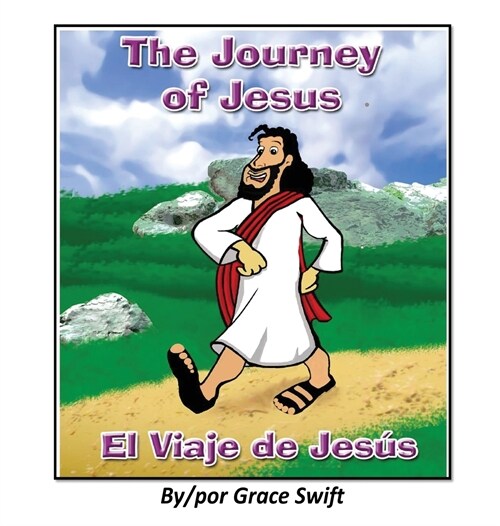 The Journey of Jesus/ El Viaje de Jesus (Hardcover)