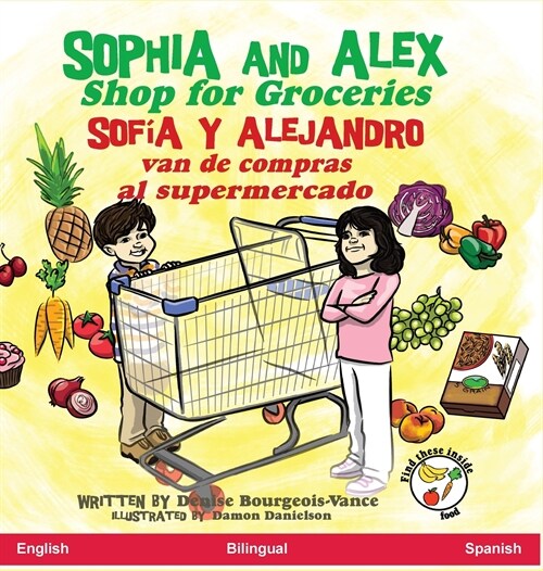 Sophia and Alex Shop for Groceries: Sof? y Alejandro van de compras al supermercado (Hardcover)