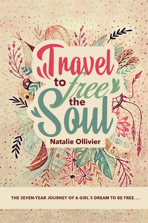 Travel to Free the Soul (Paperback)