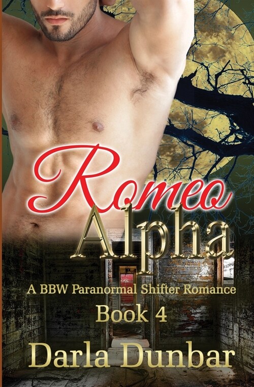 Romeo Alpha: A BBW Paranormal Shifter Romance - Book 4 (Paperback)