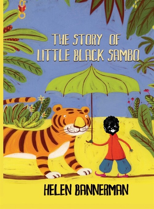 The Story of Little Black Sambo (Book and Audiobook): Uncensored Original Full Color Reproduction (Hardcover)