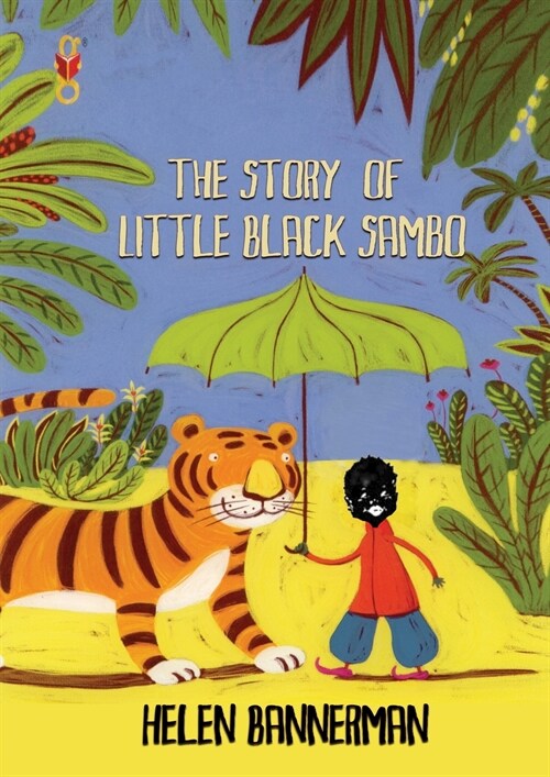 The Story of Little Black Sambo (Book and Audiobook): Uncensored Original Full Color Reproduction (Paperback)