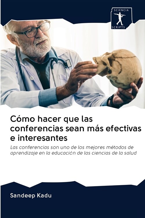 C?o hacer que las conferencias sean m? efectivas e interesantes (Paperback)