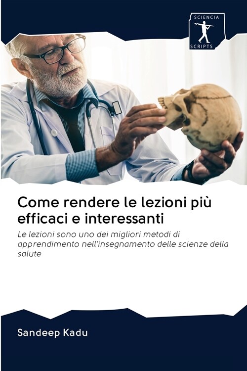 Come rendere le lezioni pi?efficaci e interessanti (Paperback)