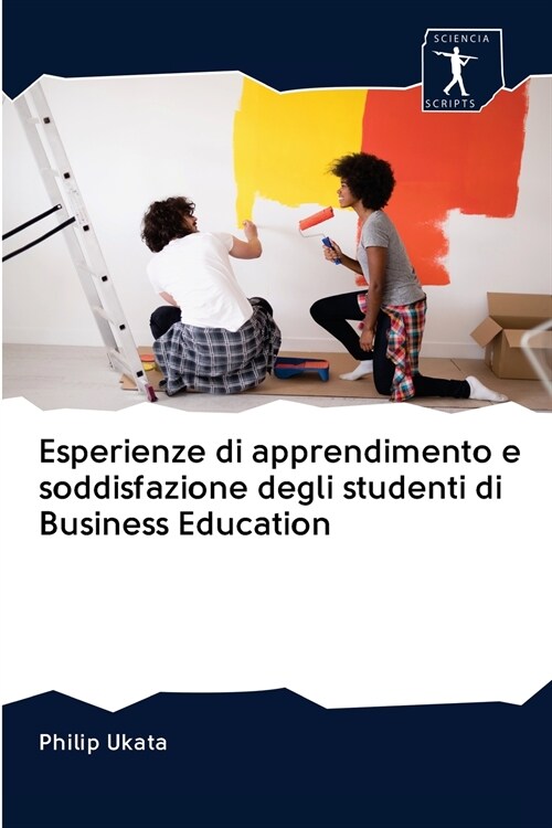 Esperienze di apprendimento e soddisfazione degli studenti di Business Education (Paperback)