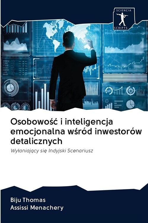 Osobowośc i inteligencja emocjonalna wśr? inwestor? detalicznych (Paperback)