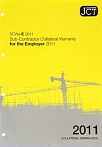 JCT : Sub-Contractor Collateral Warranty for an Employer 2011 (Paperback)