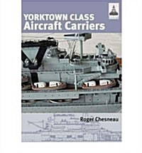 Yorktown Class Aircraft Carriers (Paperback)
