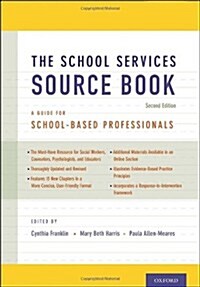 The School Services Sourcebook, Second Edition: A Guide for School-Based Professionals (Hardcover, 2, Revised)