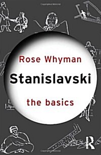 Stanislavski: The Basics (Hardcover)