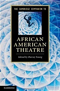 The Cambridge Companion to African American Theatre (Hardcover)