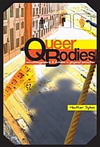 Queer Bodies: Sexualities, Genders, & Fatness in Physical Education (Paperback)