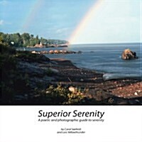 Superior Serenity: A Poetic and Photographic Guide to Serenity (Paperback)