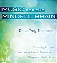 Music for the Mindful Brain (Audio CD)