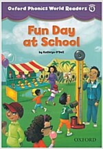 Oxford Phonics World Readers: Level 4: Fun Day at School (Paperback)