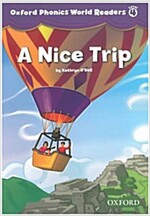 Oxford Phonics World Readers: Level 4: A Nice Trip (Paperback)