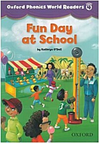 [중고] Oxford Phonics World Readers: Level 4: Fun Day at School (Paperback)