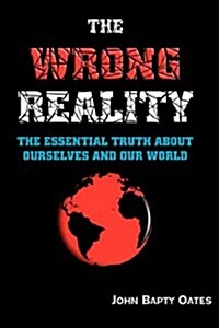 The Wrong Reality (Paperback)