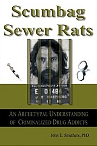 Scumbag Sewer Rats (Paperback)
