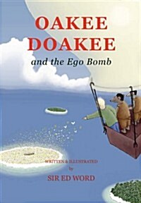 Oakee Doakee and the Ego Bomb (Paperback)