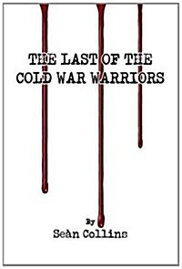 Last of the Cold War Warriors (Hardcover)