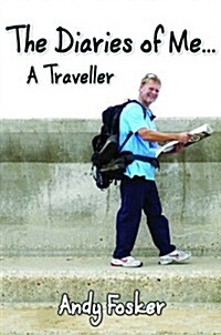 Diaries of Me... a Traveller (Paperback)