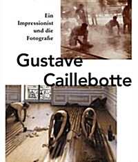 Gustave Caillebotte (Hardcover)