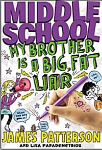 [중고] Middle School #3 : My Brother Is a Big, Fat Liar (Paperback)