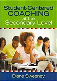 Student-Centered Coaching at the Secondary Level (Paperback)
