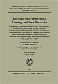 Rheologie Und Felsmechanik / Rheology and Rock Mechanics: Kolloquium Der Arbeitsgruppe Rheologie Der ?terreichischen Gesellschaft F? Geomechanik Und (Paperback)