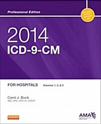 2014 ICD-9-CM for Hospitals, Volumes 1, 2 and 3 Professional Edition (Spiral)