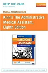 Kinns the Administrative Medical Assistant Medical Assisting Online User Guide + Access Code (Pass Code, 8th)