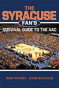 The Syracuse Fans Survival Guide to the ACC (Paperback)