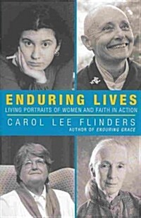 Enduring Lives: Living Portraits of Women and Faith in Action (Paperback)