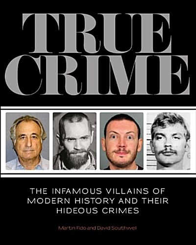 True Crime : The Infamous Villains of Modern History (Paperback)