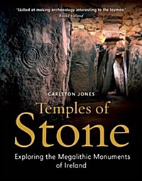 Temples of Stone: Exploring the Megalithic Tombs of Ireland (Paperback, 2)