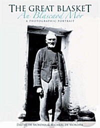 The Great Blasket / An Blascaod Mor: A Photographic Portrait / Portraid Pictiur (Hardcover)
