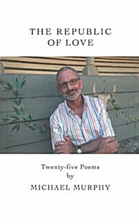 The Republic of Love: Twenty-Five Poems (Paperback)