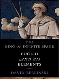 The King of Infinite Space: Euclid and His Elements (MP3 CD)