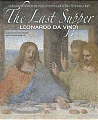 The Last Supper: The Masterpiece Revealed Through High Technology (Hardcover)