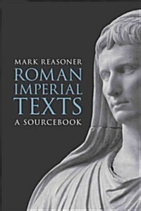 Roman Imperial Texts: A Sourcebook (Paperback)